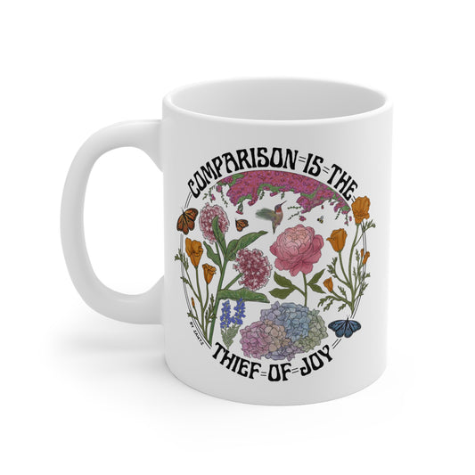 Comparison Is The Thief Of Joy Mug 11oz
